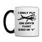 I Only Fly On Days That End In Y - Black - Contrast Coffee Mug - white/black