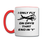 I Only Fly On Days That End In Y - Black - Contrast Coffee Mug - white/red