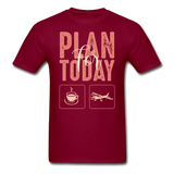 Plan For Today - Flying - Unisex Classic T-Shirt - burgundy