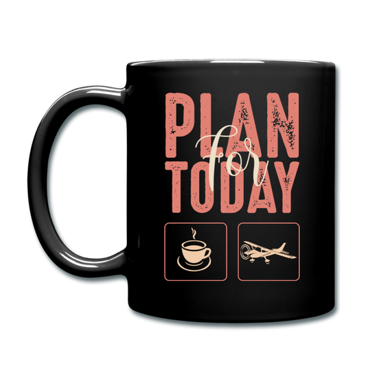 Plan For Today - Flying - Full Color Mug - black