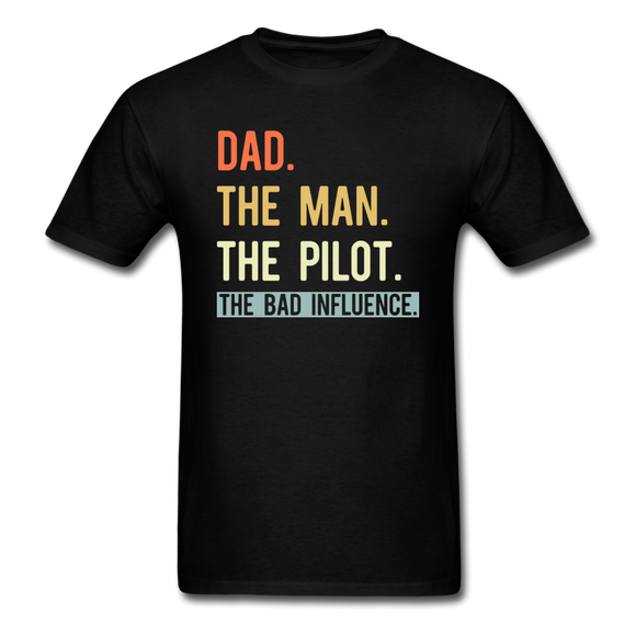 Dad, Man, Pilot, Bad Influence - Unisex Classic T-Shirt - black