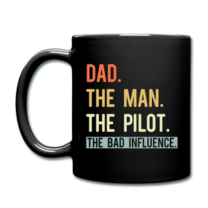Dad, Man, Pilot, Bad Influence - Full Color Mug - black