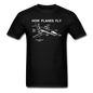 How Planes Fly - White - Unisex Classic T-Shirt - black