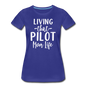 Living That Pilot Mom Life - White - Women’s Premium T-Shirt - royal blue