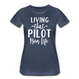 Living That Pilot Mom Life - White - Women’s Premium T-Shirt - heather blue