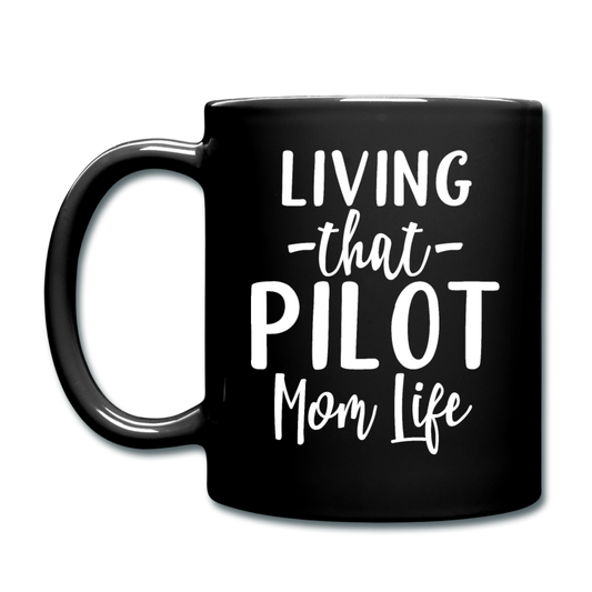 Living That Pilot Mom Life - White - Full Color Mug - black