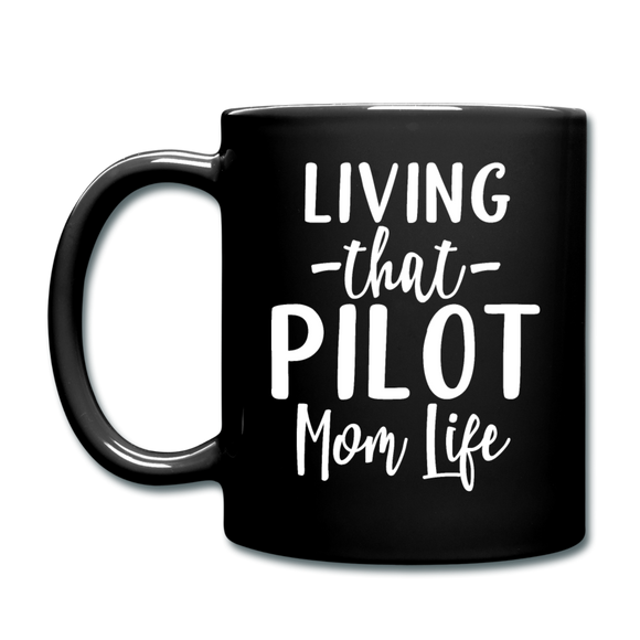 Living That Pilot Mom Life - White - Full Color Mug - black