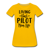Living That Pilot Mom Life- Black - Women’s Premium T-Shirt - sun yellow
