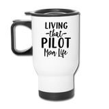 Living That Pilot Mom Life- Black - Travel Mug - white