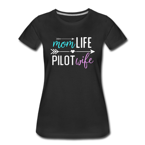 Mom Live, Pilot Wife - Women’s Premium T-Shirt - black