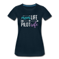 Mom Live, Pilot Wife - Women’s Premium T-Shirt - deep navy