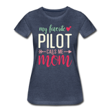 My Favorite Pilot Calls Me Mom - Women’s Premium T-Shirt - heather blue