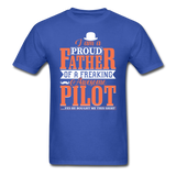 Proud Father - Pilot - Unisex Classic T-Shirt - royal blue