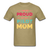 Proud Of My Pilot Mom - Unisex Classic T-Shirt - khaki