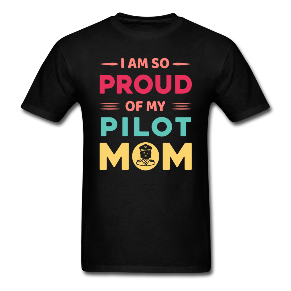 Proud Of My Pilot Mom - Unisex Classic T-Shirt - black