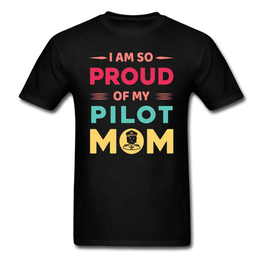 Proud Of My Pilot Mom - Unisex Classic T-Shirt - black