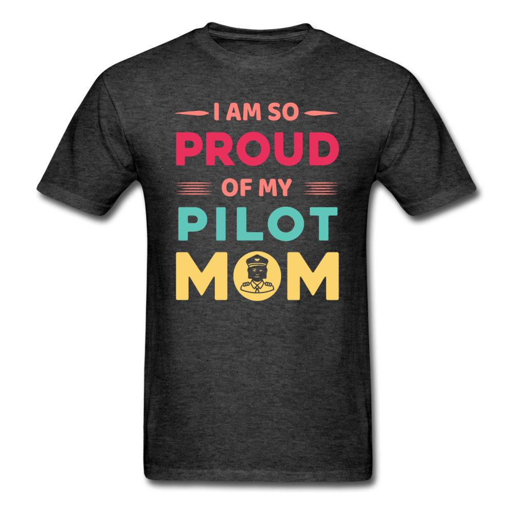 Proud Of My Pilot Mom - Unisex Classic T-Shirt - heather black