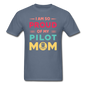 Proud Of My Pilot Mom - Unisex Classic T-Shirt - denim