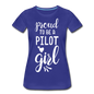 Proud To Be A Pilot GIrl - White - Women’s Premium T-Shirt - royal blue