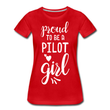 Proud To Be A Pilot GIrl - White - Women’s Premium T-Shirt - red