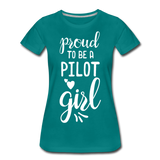Proud To Be A Pilot GIrl - White - Women’s Premium T-Shirt - teal