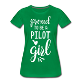 Proud To Be A Pilot GIrl - White - Women’s Premium T-Shirt - kelly green
