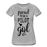 Proud To Be A Pilot Girl - Black - Women’s Premium T-Shirt - heather gray