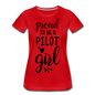 Proud To Be A Pilot Girl - Black - Women’s Premium T-Shirt - red