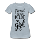 Proud To Be A Pilot Girl - Black - Women’s Premium T-Shirt - heather ice blue