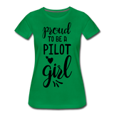 Proud To Be A Pilot Girl - Black - Women’s Premium T-Shirt - kelly green