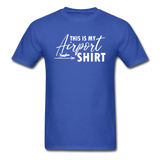 This Is My Airport Shirt - Airliner - Unisex Classic T-Shirt - royal blue
