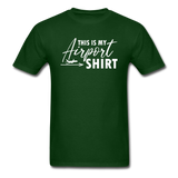 This Is My Airport Shirt - Airliner - Unisex Classic T-Shirt - forest green