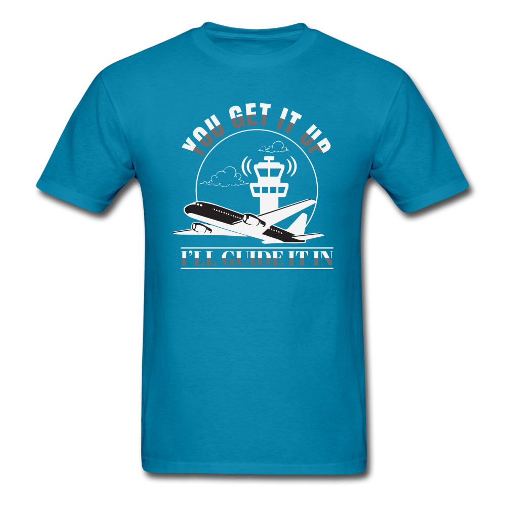 You Get It Up, I'll Guide It In - Unisex Classic T-Shirt - turquoise