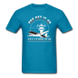 You Get It Up, I'll Guide It In - Unisex Classic T-Shirt - turquoise