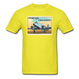 I'm Not Old - DC3 - Unisex Classic T-Shirt - yellow