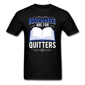 Bookmarks Are For Quitters - Unisex Classic T-Shirt - black