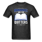 Bookmarks Are For Quitters - Unisex Classic T-Shirt - heather black