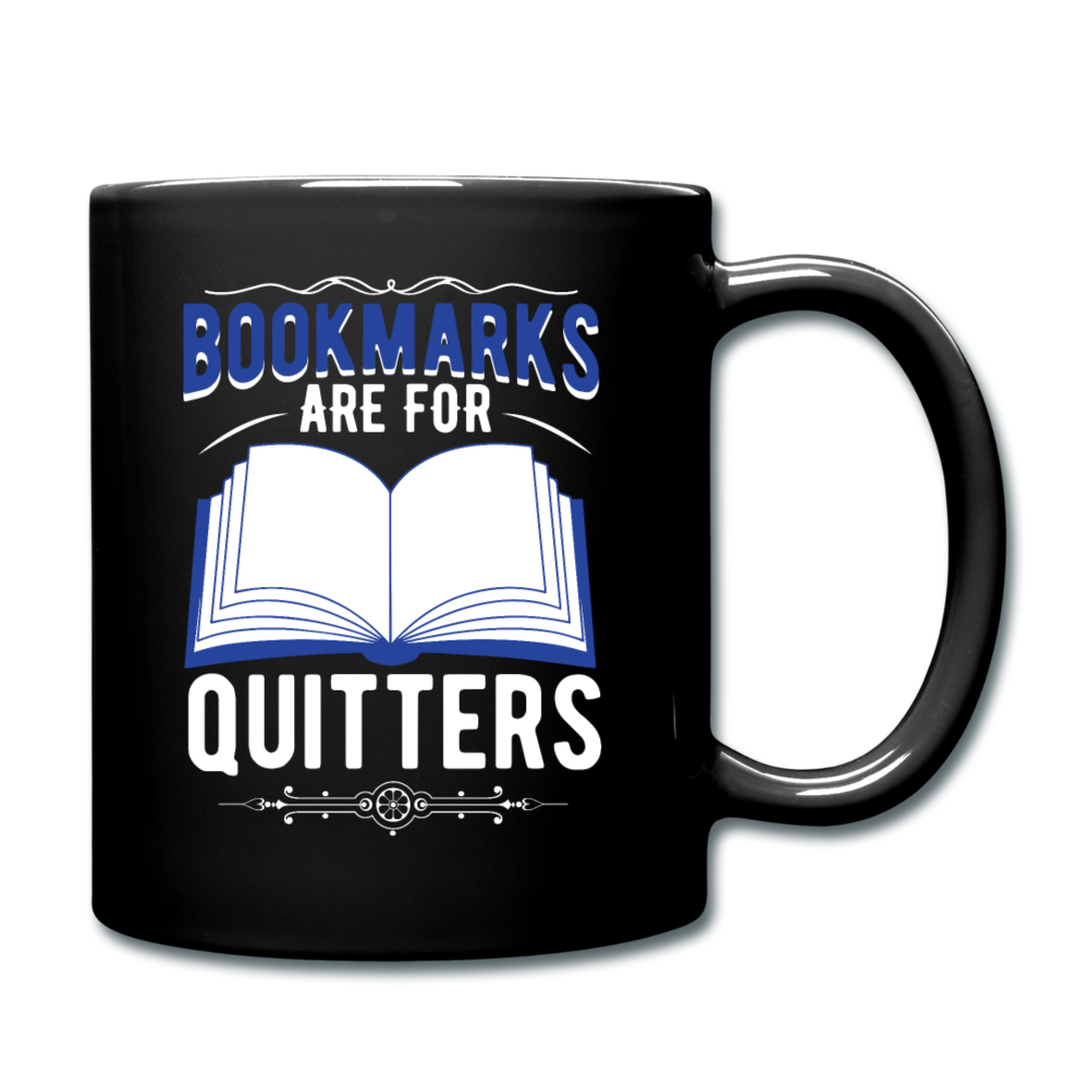 Bookmarks Are For Quitters - Full Color Mug - black