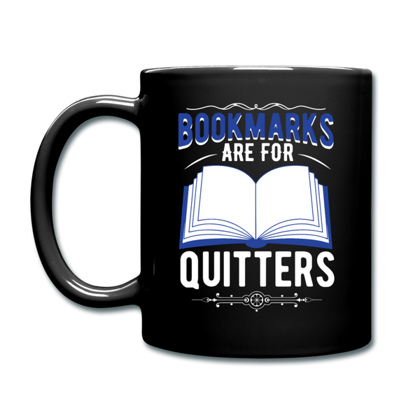 Bookmarks Are For Quitters - Full Color Mug - black