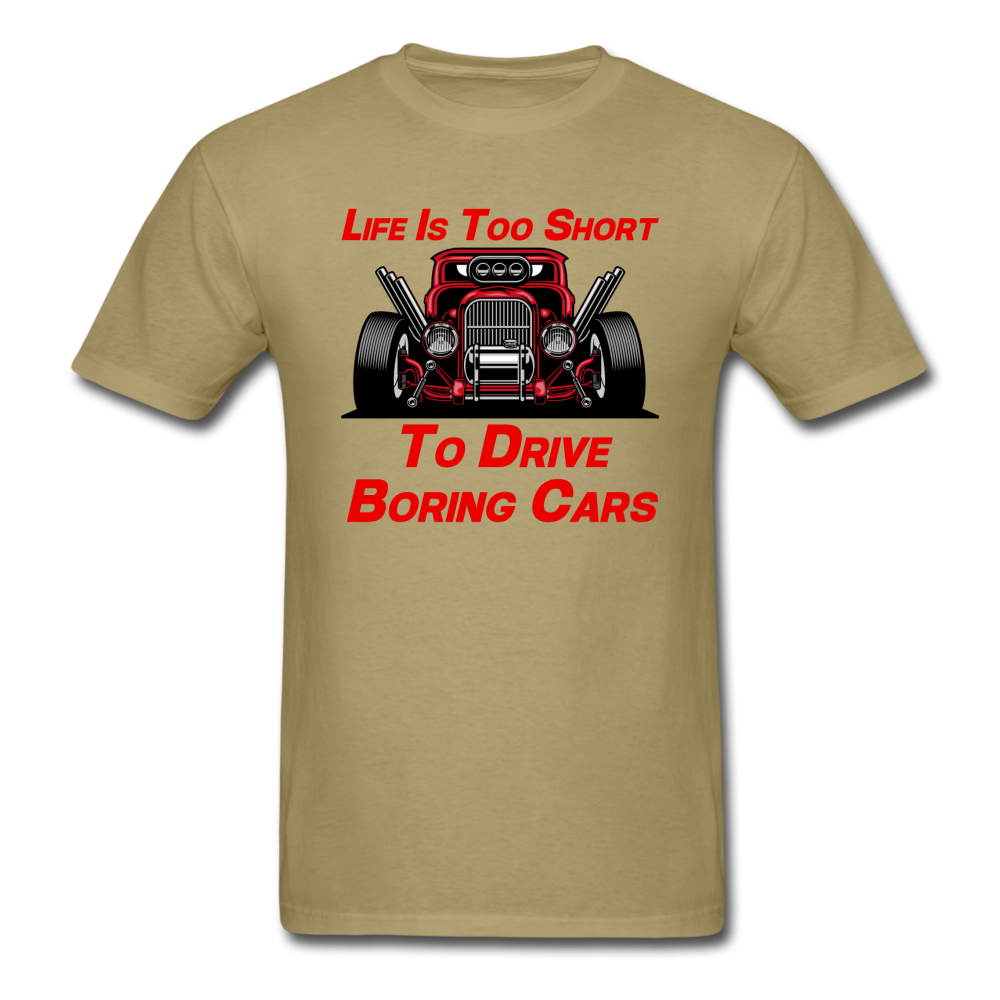 Life Is Too Short To Drive Boring Cars - v3 - Unisex Classic T-Shirt - khaki