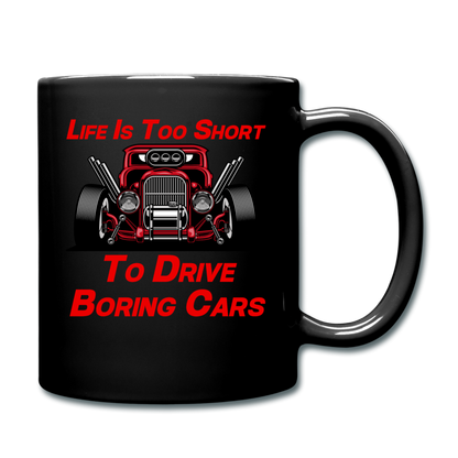 Life Is Too Short To Drive Boring Cars - v3 - Full Color Mug - black