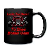 Life Is Too Short To Drive Boring Cars - v3 - Full Color Mug - black