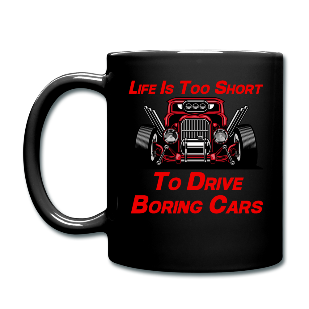 Life Is Too Short To Drive Boring Cars - v3 - Full Color Mug - black