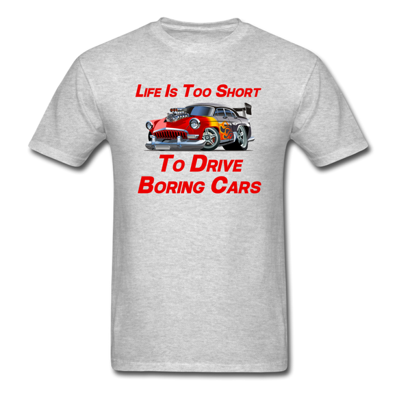 Life Is Too Short To Drive Boring Cars - V2 -Unisex Classic T-Shirt - heather gray