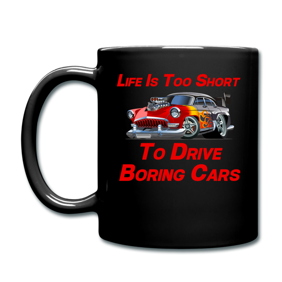 Life Is Too Short To Drive Boring Cars - v2 - Full Color Mug - black