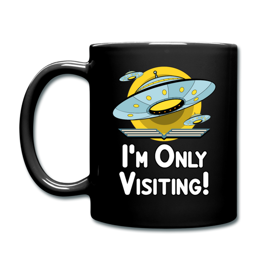 I'm Only Visiting - Full Color Mug - black