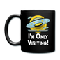 I'm Only Visiting - Full Color Mug - black