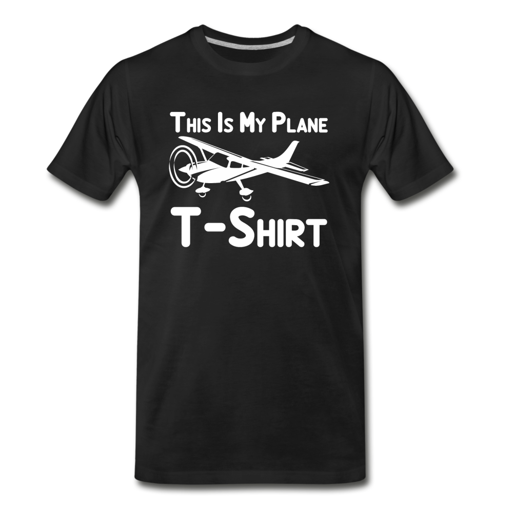 This Is My Plane T-Shirt - Black - Men's Premium T-Shirt - black