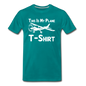 This Is My Plane T-Shirt - Black - Men's Premium T-Shirt - teal