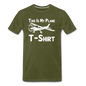 This Is My Plane T-Shirt - Black - Men's Premium T-Shirt - olive green